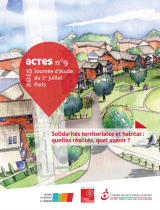 "Solidarités territoriales et habitat : quelles réalités ? quel avenir ?" - Journée du 1er juillet 2015 du Réseau des acteurs de l'habitat - Actes n° 9