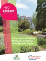 Construire et réhabiliter les logements sociaux en intégrant le végétal - Repères n°97