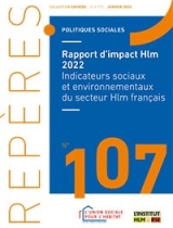 Rapport d’impact Hlm 2022 : Indicateurs sociaux et environnementaux du secteur Hlm français - Repères n°107