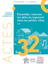 « Ensemble relevons les défis du logement dans les petites villes » Conférence de Barentin du 6 décembre 2023 – Actes n°32