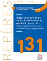 Elaborer un Plan stratégique du patrimoine (PSP) des espaces non-bâtis : éléments de méthode - Repères n°131