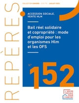 Bail réel solidaire et copropriété : mode d’emploi pour les organismes Hlm et les OFS - Cahier Repères n°152