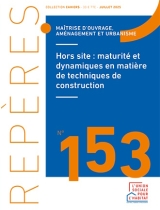 Hors site : maturité et dynamiques en matière de techniques de construction - Repères n°153