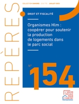Organismes Hlm : coopérer pour soutenir la production de logements dans le parc social - Repères n° 154