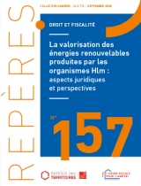 La valorisation des énergies renouvelables produites par les organismes Hlm : aspects juridiques et perspectives - Repères n° 157