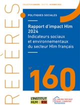 Rapport d’impact Hlm 2024 – Indicateurs sociaux et environnementaux du secteur Hlm français - Repères n°160