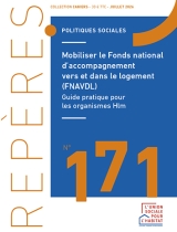 Mobiliser le Fonds national d’accompagnement vers et dans le logement (FNAVDL) : Guide pratique pour les organismes Hlm - Repères n°171